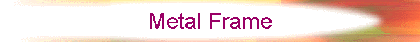Metal Frame