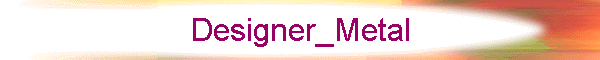 Designer_Metal