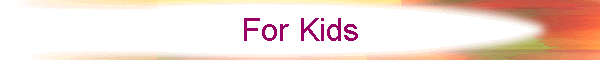 For Kids