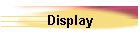 Display